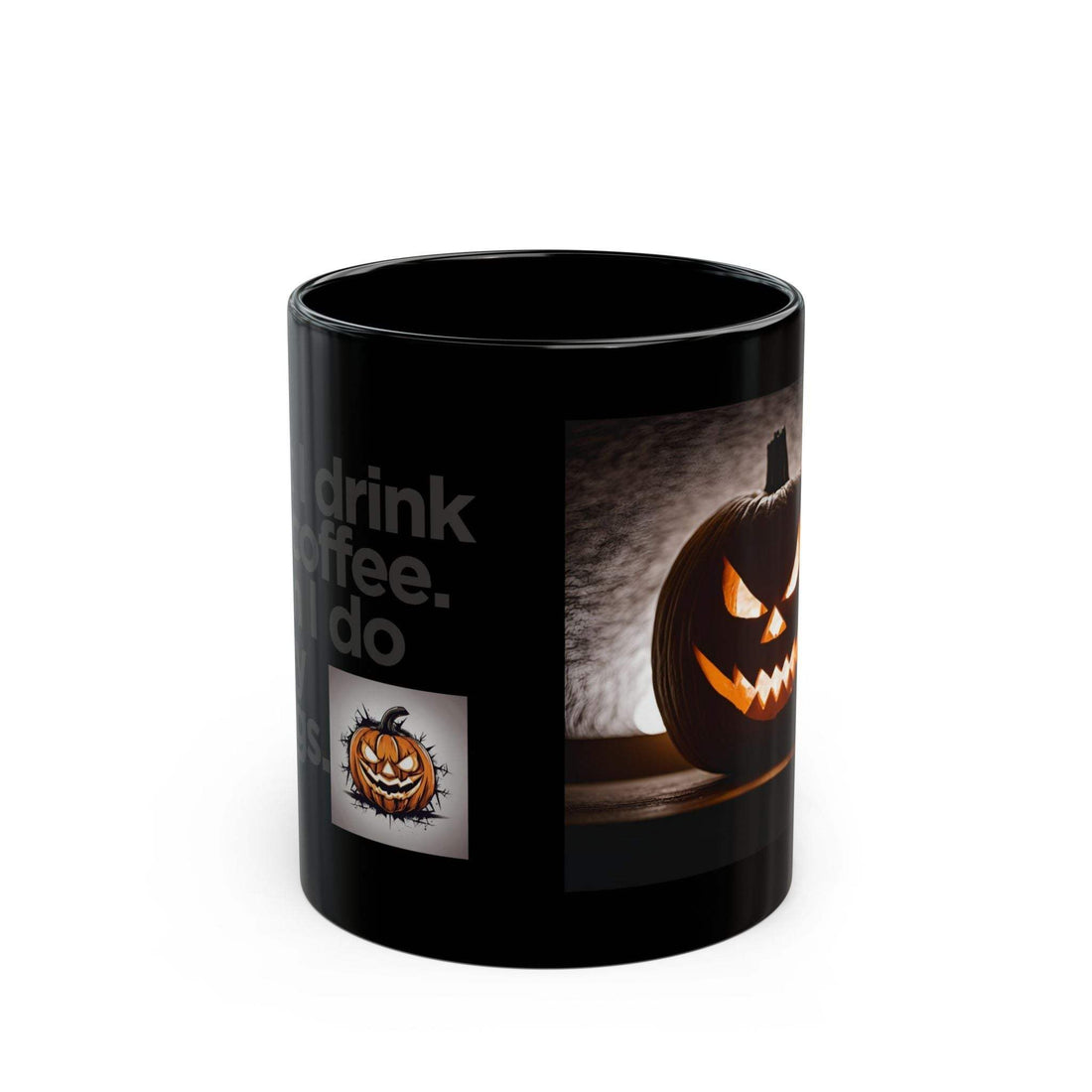 First I drink the coffee, then i do scary things Mug (11oz, 15oz)