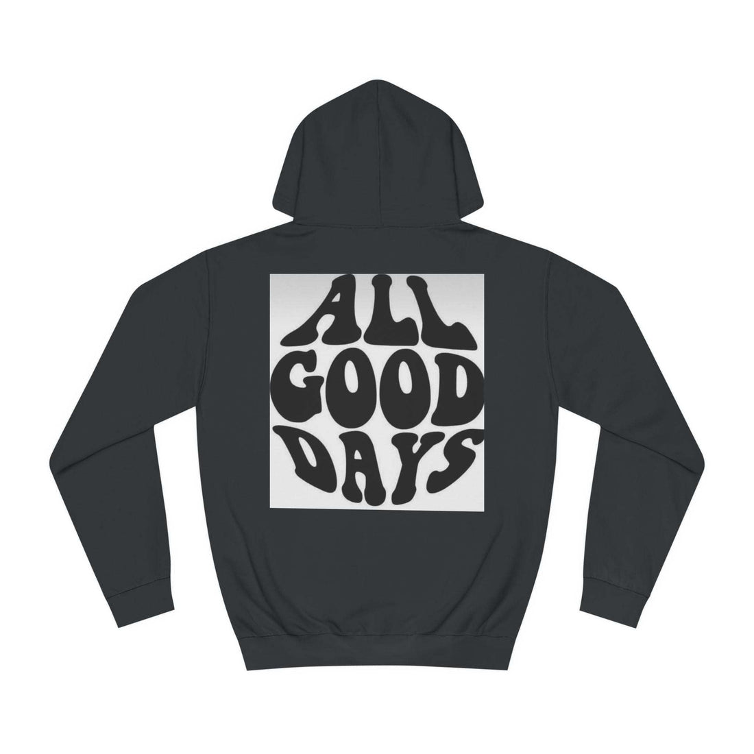 The Good Days Unisex Hoodie