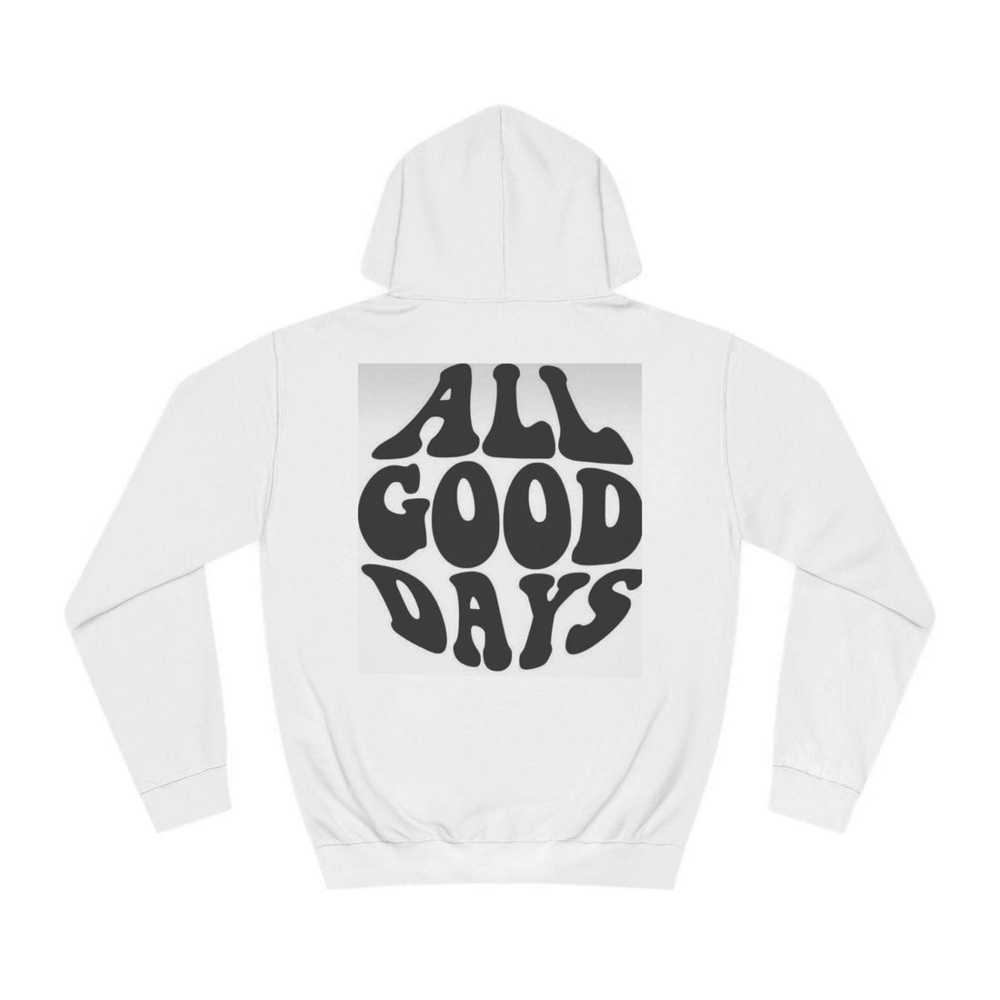 The Good Days Unisex Hoodie