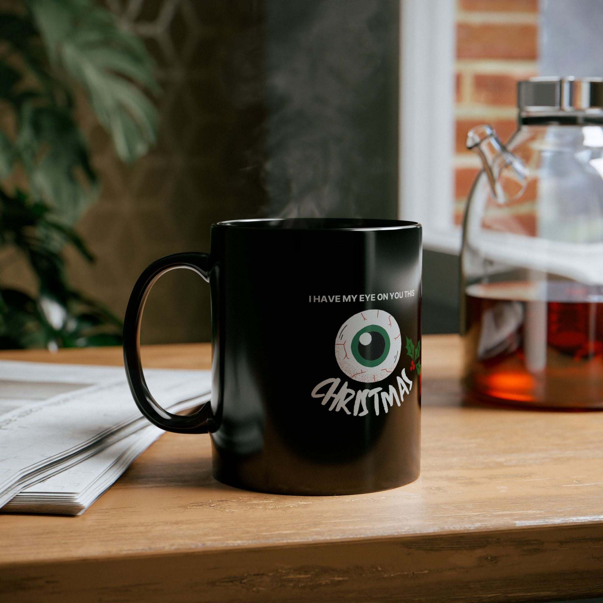 Christmas Black Mug (11oz, 15oz) I have My eye on you this 