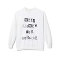 Need Money For Porsche Unisex Crewneck Sweatshirt