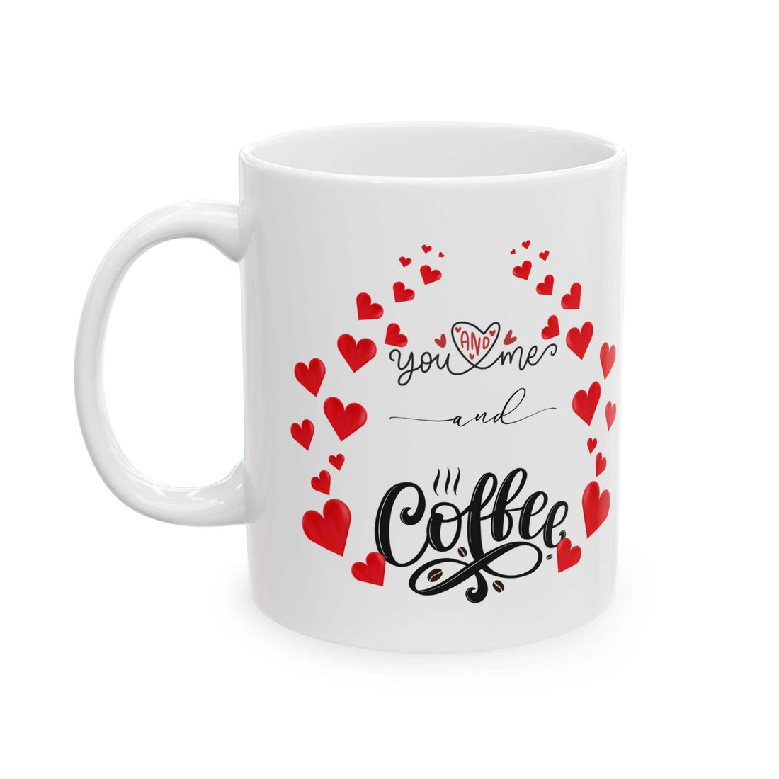 You and me and coffee Ceramic Mug, (11oz, 15oz) Printify