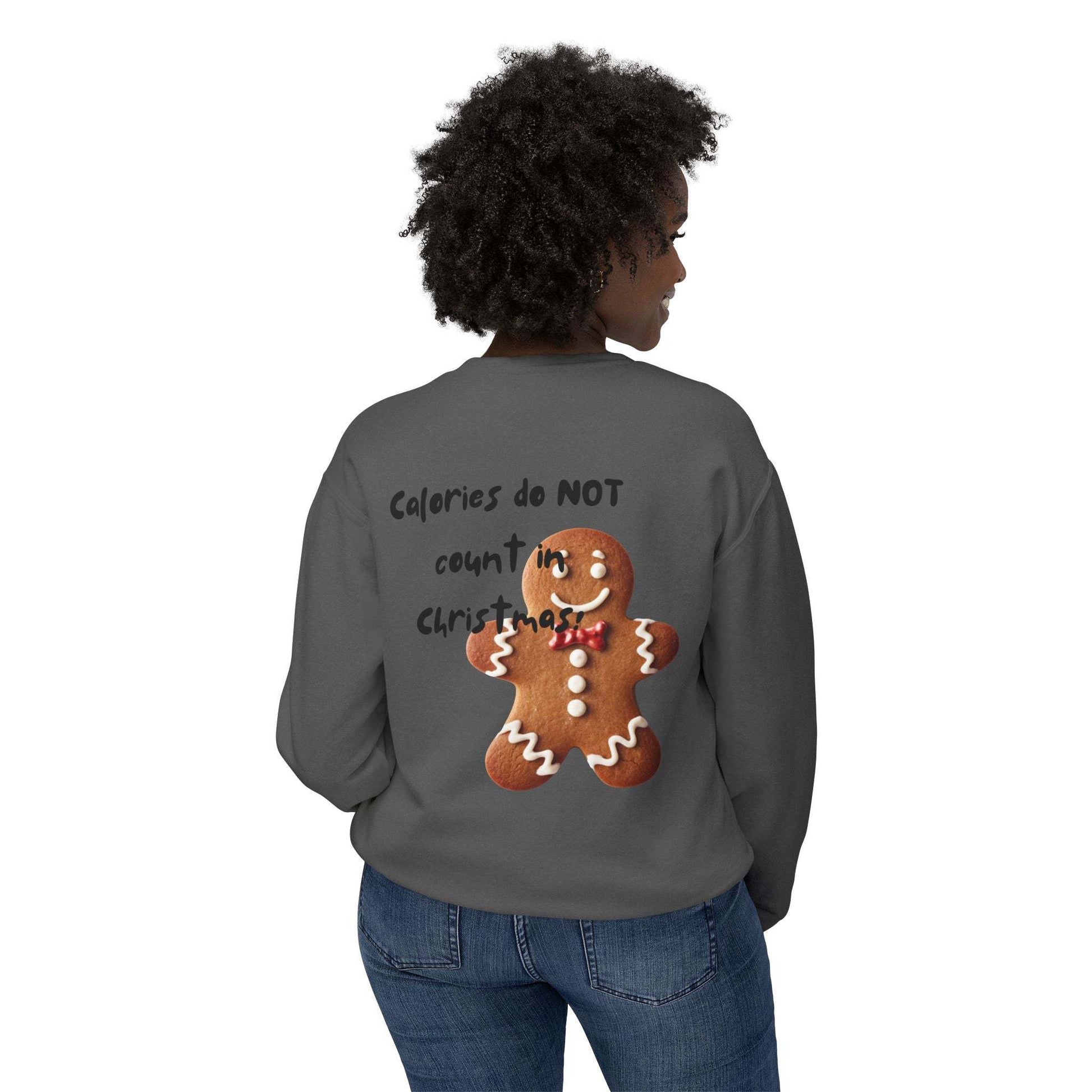 "Calories do not count in Christmas!" Sweatshirt